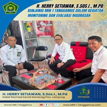 H. Herry Setiawan, S.Sos.I., M.Pd Kunjungi MIN 1 Tanggamus dalam Kegiatan Monitoring dan Evaluasi Madrasah