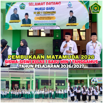 PEMBUKAAN MASA TA'ARUF MURID MADRASAH (MATAMUDA) 2026 MIN 1 TANGGAMUS BERLANGSUNG MERIAH